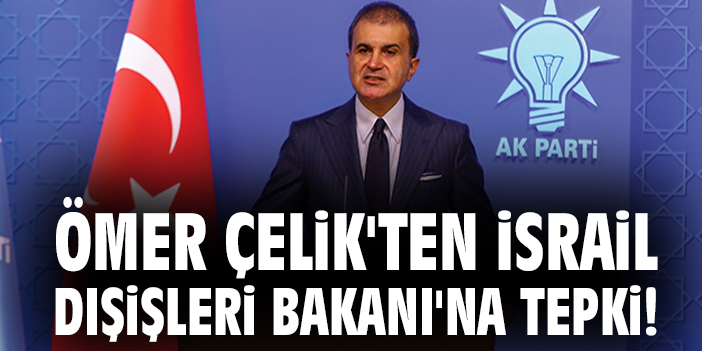 AK Parti Sözcüsü İsrail Dışişleri Bakanını Nazi İlan Etti