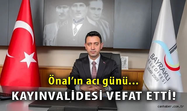 Bayraklı Belediye Başkanı İrfan Önal’ın kayınvalidesi vefat etti