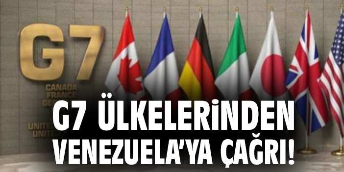 G7 Dışişleri Bakanlarından Venezuela Seçimlerine Tepki