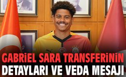 GALATASARAY’DA GABRİEL SARA TRANSFERİ!