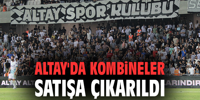 Altay, Yeni Sezonda Kombine Biletlerini Satışa Çıkardı