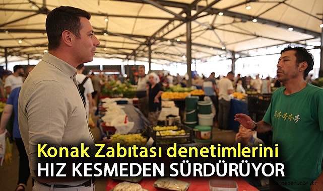Konak Belediyesi Zabıtası Hatay Semtinde Denetim Yaptı