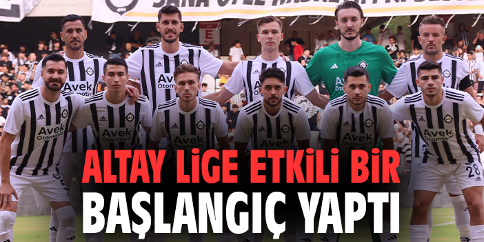 Altay’dan İyi Başlangıç: 4 Puan ve Rehavet Uyarısı