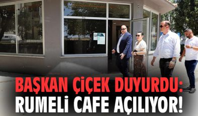 Menderes’te Yeni Sosyal Alan: Rumeli Cafe Açılıyor!