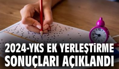 2024-YKS Ek Yerleştirme Sonuçları Açıklandı!