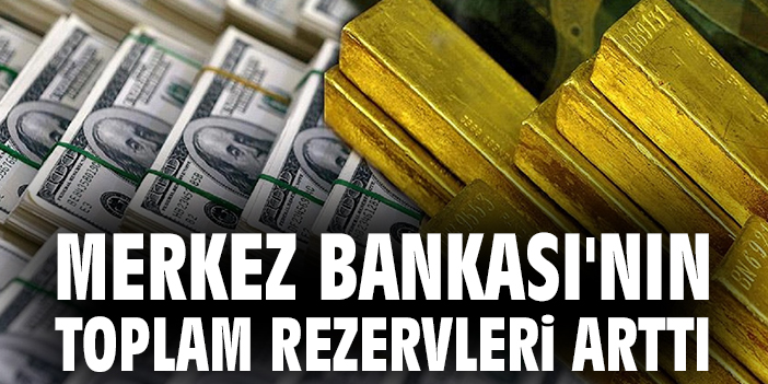 TCMB’den Rezervlerde Önemli Artış Açıklaması