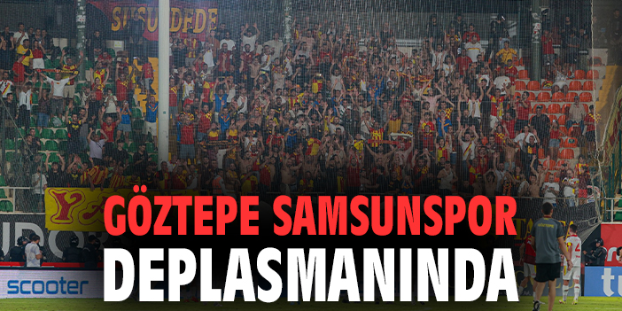 Göztepe, Samsunspor’u Devirip Üçte Üç Yapacak mı?