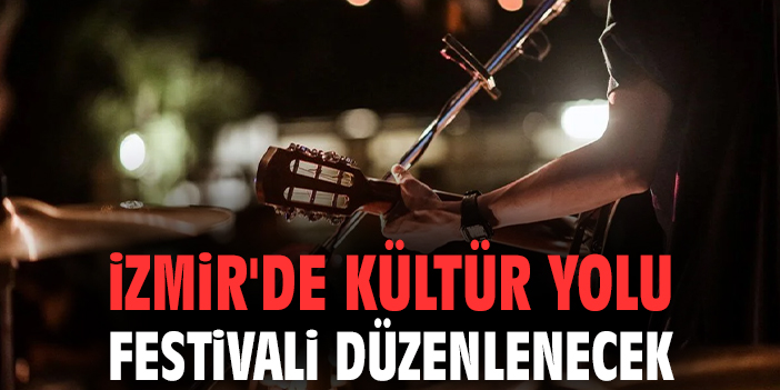 İzmir Kültür Yolu Festivali’nde Sanat Rüzgarı!