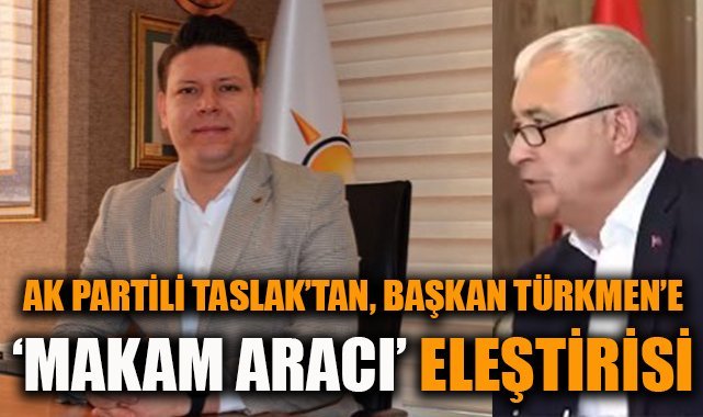 AK Parti’de Makam Arabası Tartışması Şiddetli!