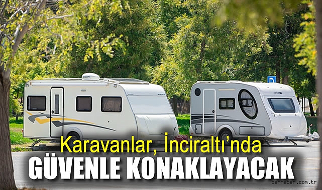 İzmir’de Karavanlar İçin Yeni Otopark Hizmeti!