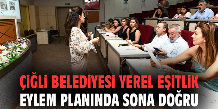 Çiğli’de Kadınlar İçin Eşitlik Adımları Atılıyor!