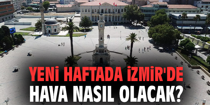 İzmir’de Sıcak Hava Dalgası: 32 Dereceye Ulaşacak!