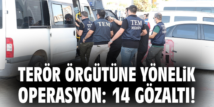 PKK/KCK’ya Yönelik Operasyon: 14 Şahıs Yakalandı