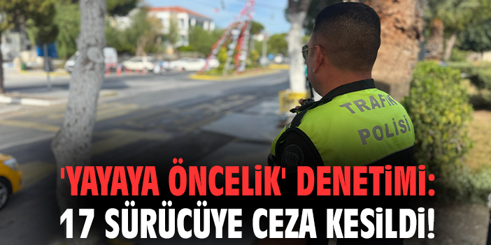 Alaçatı’da Yaya Güvenliği İçin Trafik Denetimi