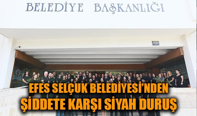 Kadına Şiddete Siyah Duruş: Efes Selçuk’tan Mesaj