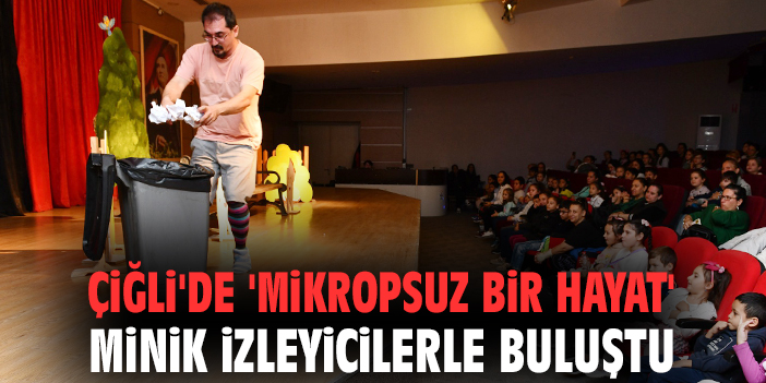 Çiğli’de Sağlıklı Hayat Tiyatrosu Beğeni Topladı!