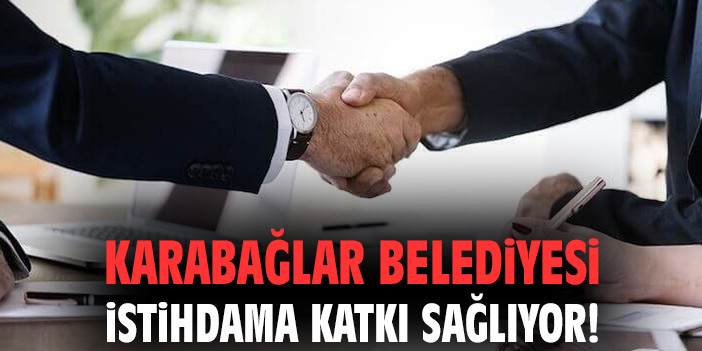 Karabağlar’da Yeni İstihdam Fırsatı!