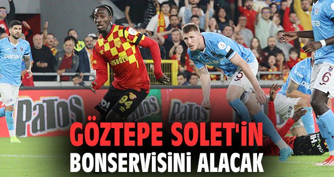 Göztepe, Solet’i Kadrosuna Katmak İçin Harekete Geçti!