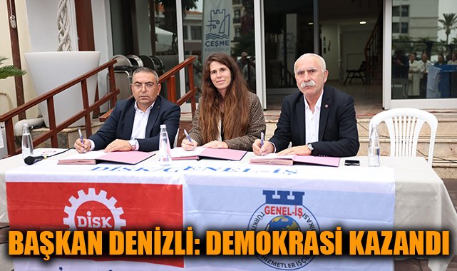 Çeşme’de Tarihi Toplu İş Sözleşmesi İmzalandı!