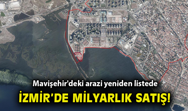 İzmir’de Tepki Çeken Arazi Yeniden Satışta!