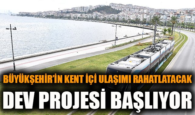 İzmir’de Trafikte Nefes Aldıran Proje Başladı!