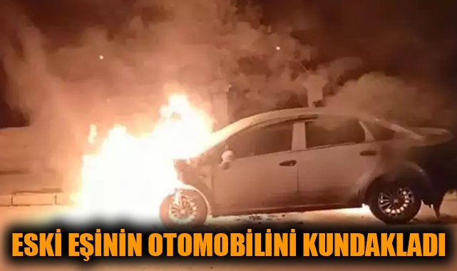 Eski Eşinin Aracını Ateşe Veren Şahıs Yakalandı!