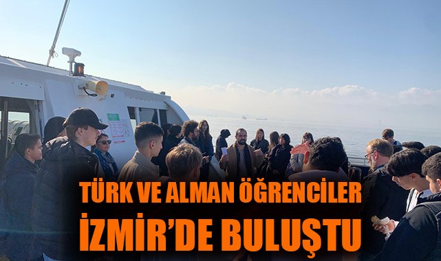 İzmir’de Türk ve Alman Gençlik Buluşması!