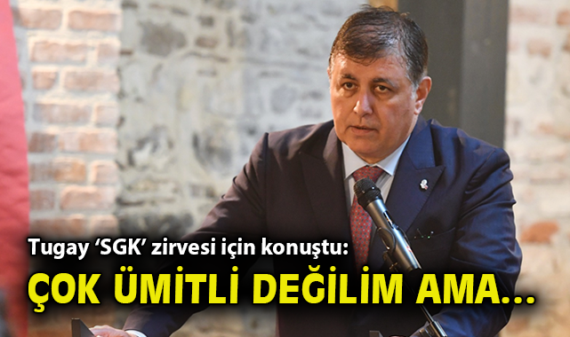 Başkan Tugay: SGK Borçları İçin Yardım Talebi!