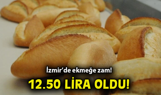 İzmir’de Ekmek Fiyatı 12.50 Lira Oluyor!