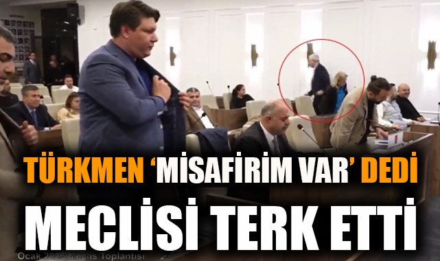 Başkan Türkmen, Meclis’ten Misafir Sebebiyle Ayrıldı!