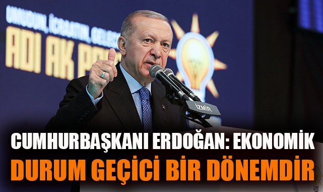 Erdoğan İzmir’de: ‘Eski Türkiye Yok’ Dedi
