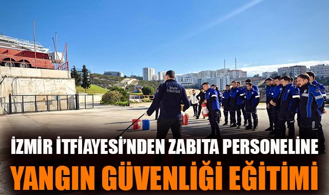 Zabıta Ekiplerine Yangın Güvenliği Eğitimi