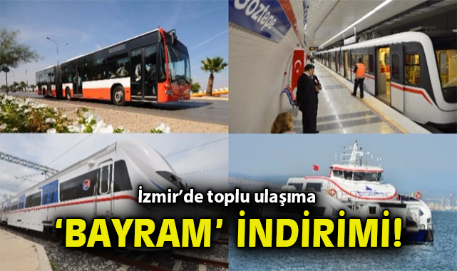 İzmir’de Bayramda Ulaşım Yüzde 50 İndirimli!