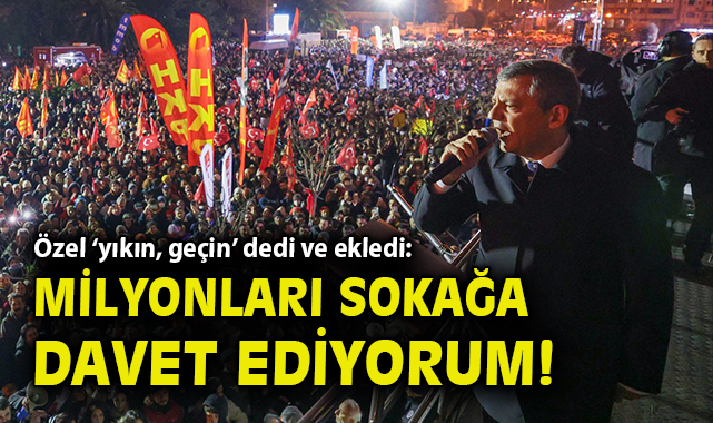 Özgür Özel’den Miting Çağrısı: Bariyerleri Yıkın!