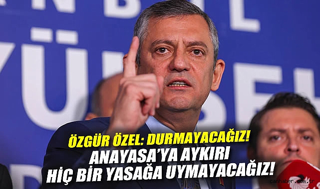 Özgür Özel: ‘Bu Gece Her Yerdeyiz!’