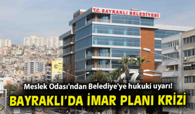 İzmir’de İmar Planı Tartışmaları Giderek Şiddetleniyor