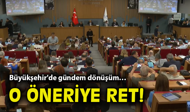 İzmir Meclisi’nde Kentsel Dönüşüm Tartışmaları
