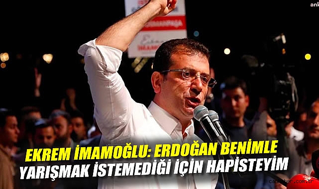 İmamoğlu: Erdoğan Benimle Yarışmaktan Korkuyor!