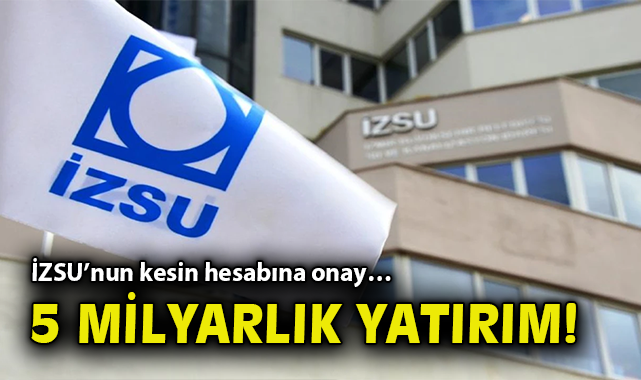 İZSU 2024 Yılı Yatırımları ve Su Tasarrufu Güncel!