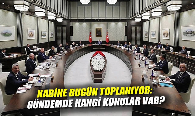 Kabine Toplantısında PKK ve Ukrayna Gündemi!