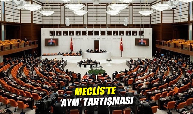 Hukuksuzluk Eleştirileri TBMM’de Gündem Oldu!