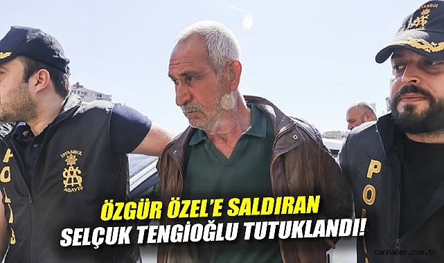 Özgür Özel’e Saldıran Şahıs Tutuklandı!