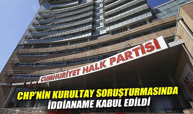 CHP Kurultayı’nda Şaibe İddiası: 12 Kişiye Ceza İstemi