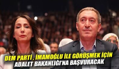 DEM Parti, İmamoğlu’nu Silivri’de Ziyaret Edecek!
