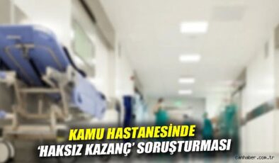Hastanelerde Haksız Kazanç! 6 Kişi Gözaltında
