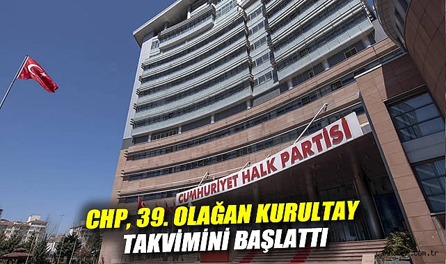 CHP’de Kongre Takvimi Başlıyor, Umut Dalgası Var!