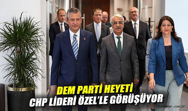 DEM Parti Heyeti, Özgür Özel ile Görüşmeye Gitti