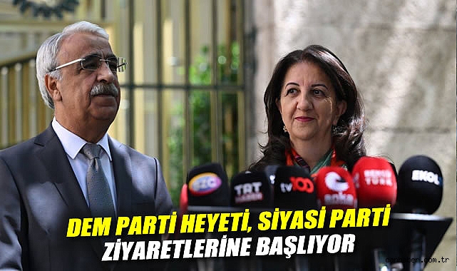 DEM Parti Heyeti, Siyasi Temaslara Başlıyor!
