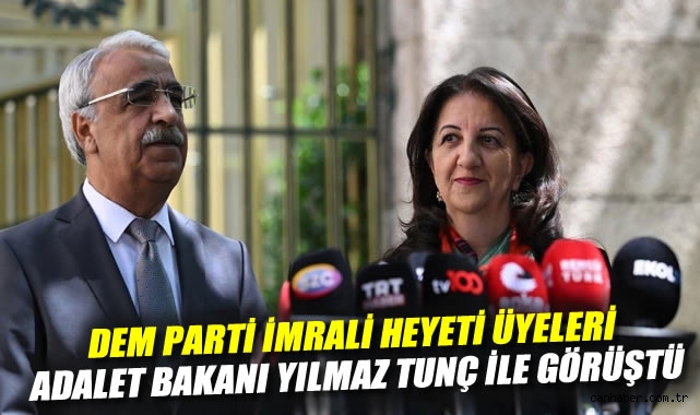 DEM Parti Heyeti, Adalet Bakanı ile Kritik Görüşme
