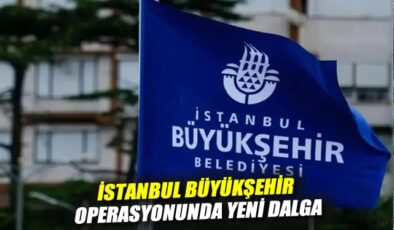 İmamoğlu Operasyonunda 18 Yeni Gözaltı Kararı!